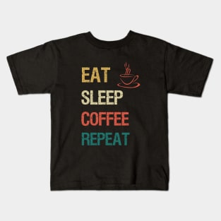 Eat sleep coffee repeat Kids T-Shirt
